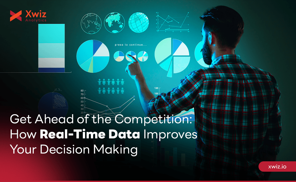 How Real-Time Data Improves Your Decision Making